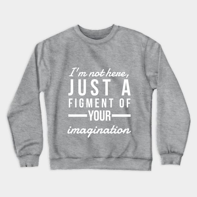 Your Imagination Crewneck Sweatshirt by Six Gatsby